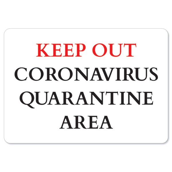 Safety Sign, OSHA Notice, 3.5" Height, 5" Width, Keep Out Quarantine, 10PK